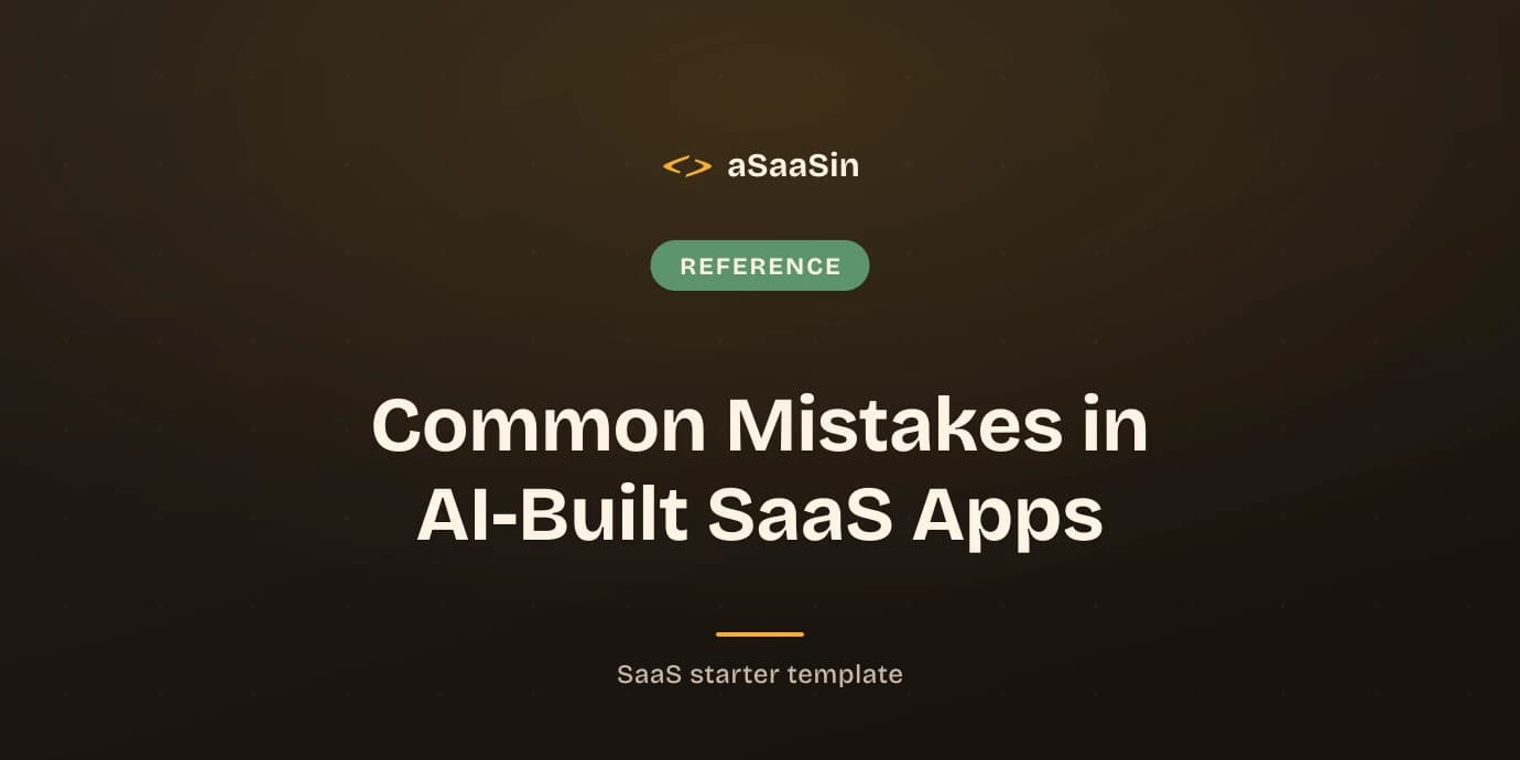 Common Mistakes in AI-Built SaaS Apps