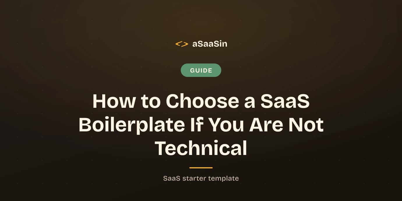 How to Choose a SaaS Boilerplate If You Are Not Technical