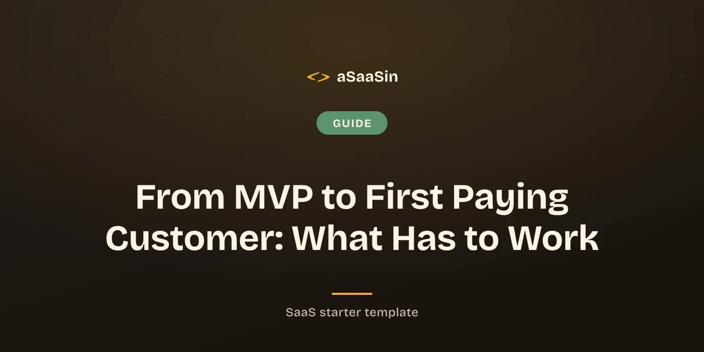 From MVP to First Paying Customer: What Has to Work