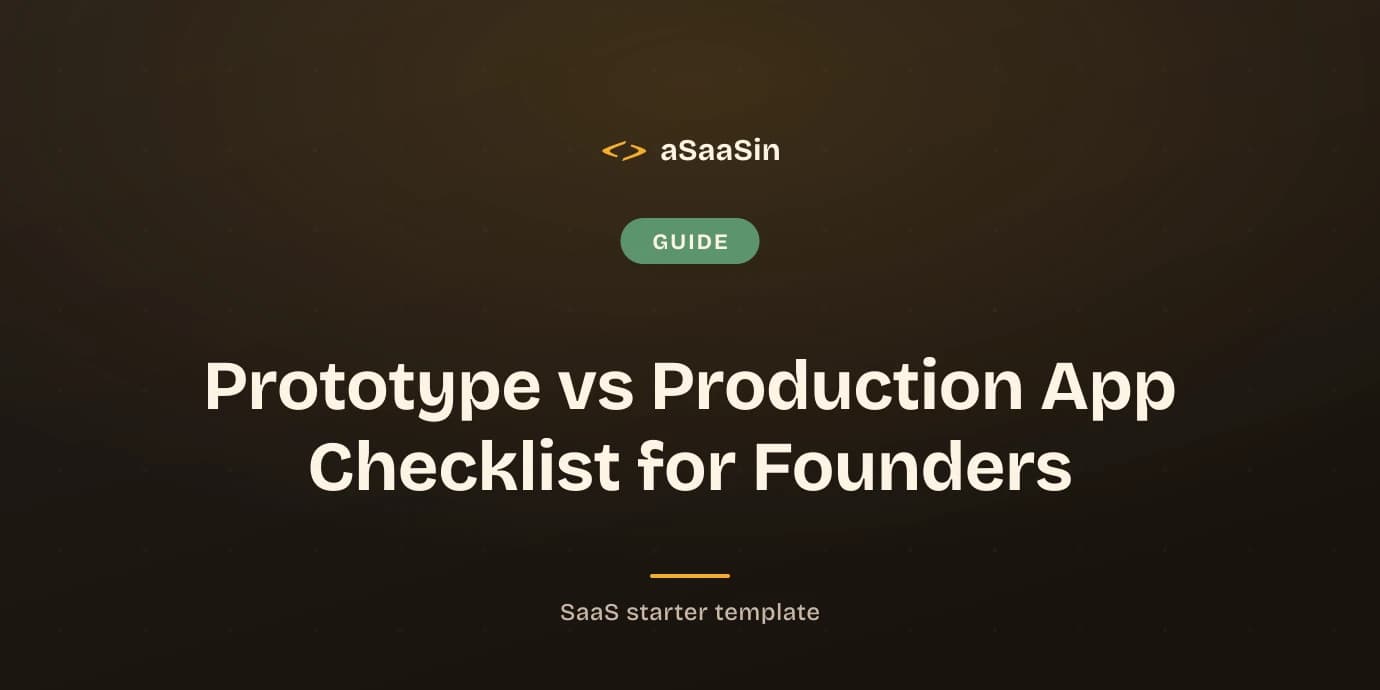Prototype vs Production App Checklist for Founders