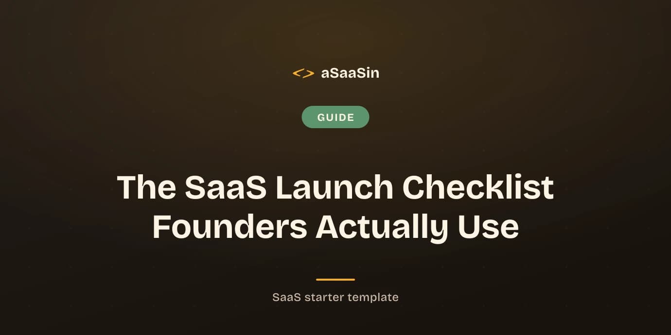 The SaaS Launch Checklist Founders Actually Use