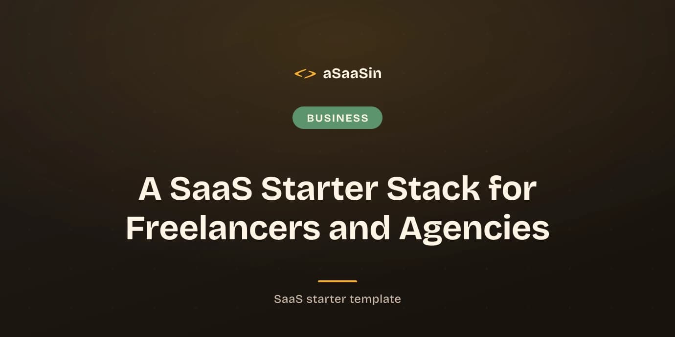 A SaaS Starter Stack for Freelancers and Agencies