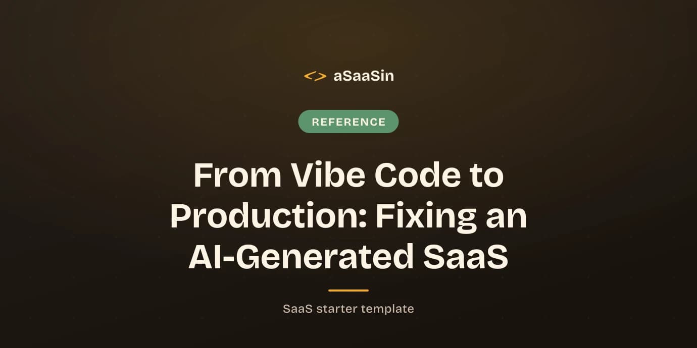 From Vibe Code to Production: Fixing an AI-Generated SaaS